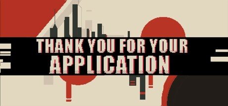 Thank You For Your Application — Steam PC game cover art